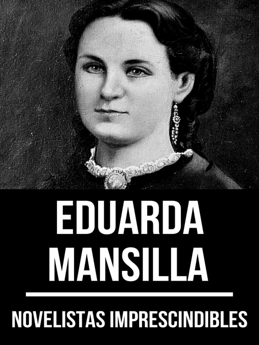 Title details for Novelistas Imprescindibles--Eduarda Mansilla by Eduarda Mansilla - Available